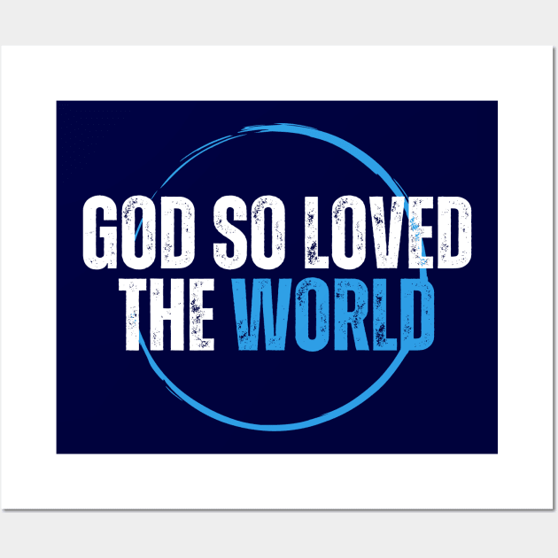 John 3:16 God So Loved The World Logo Wall Art by CrossAndCrown